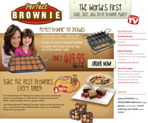 perfectbrowniesite.com: Perfect Brownie™ - The World's First Bake, Slice and Serve Brownie Maker!
Perfect Brownie - The World's First - Bake, Slice and Serve Brownie Maker!