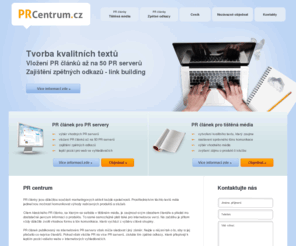 prcentrum.cz: PR Centrum - kvalitní PR články až na 50 PR serverů - tvorba kvalitních textů
 PR Centrum - kvalitní PR články až na 50 PR serverů - tvorba kvalitních textů