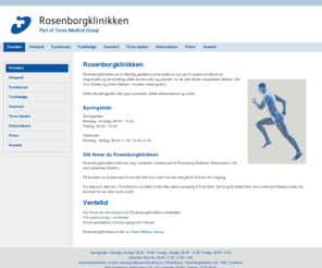 rosenborgklinikken.no: Rosenborgklinikken
Rosenborgklinikken gir et medisinsk tilbud om diagnostikk og behandling, både konservativ og operativ, av de aller fleste ortopediske lidelser.