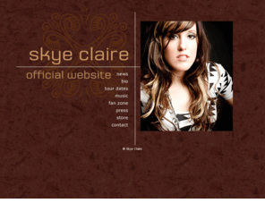 skyeclaire.com: Skye Claire Official Website
Skye Claire official website with songs, photos, tour dates, press, contact info, bio, and more. The ultimate fan experience. Listen to sound clips from the CD.