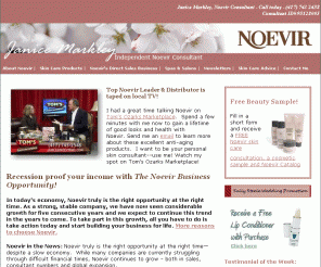 noevirmo.com: Noevir Natural Skin Care Products - Noevir Consultant, Janice Markley
Independent Noevir Consultant, Janice Markley is here to introduce you to Noevir's renowned skin care, cosmetic and nutritional lines.  Noevir products are distinguished by their pure, skin-caring ingredients and anti-aging benefits. 90 day money back guarantee.