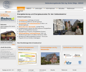 gebgo.de: Energie-Beratung, Energie-Ausweis für Gebäude - Rostock, Mecklenburg-Vorpommern, Energieberater Günter Oldigs
Energieberatung und Energieausweise für den Gebäudesektor - Rostock und Mecklenburg-Vorpommern - Dipl.-Ing. Günter Oldigs