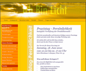 ichbinlicht.com: Ich Bin Licht - Workshops über Lebendigkeit und Energiebalance mit Thomas Schweigart
Die eigene Lebendigkeit wiederfinden, für Kinder, Eltern, Gesunde, Kranke, Firmeninhaber, Angestellte und alle, die etwas tiefer in das Leben Blicken wollen