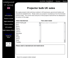 projectorbulbs.co.uk: Projector bulb and lamp module UK specialist
Projector bulb brands: Acer, BenQ, Epson, Hitachi, HP, Infocus, Mitsubishi, NEC, Sanyo, Sony and Toshiba.