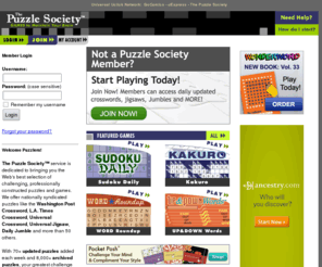 upuzzles.org: The Puzzle Society  Crosswords, Jumbles, Sudoku, Jigsaws and challenging puzzles
Play interactive and print versions of crosswords, jigsaws, trivia, Jumble and Sudoku plus other puzzles and games. Games update daily and there are over 8,000 puzzles in the online archive.