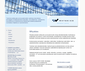 whyskies.com: Whyskies
Whyskies palvelee teollisuuden ja terveydenhuollon tahoja erikoistietotekniikkaan liittyvissä hankkeissa ja hankinnoissa.