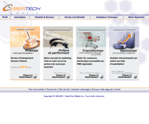 cybertechmedia.ca: CyberTech Média > Accueil
Cybertech mdia offre des services d'hbergement, de communication et des solutions d'affaires utilisant Internet
