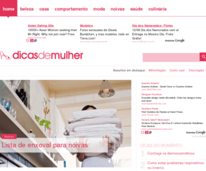 dicasdemulher.com.br: Dicas de Mulher - O portal da mulher moderna
O Dicas de Mulher é um portal voltado ao público feminino com dicas diárias de moda, beleza, comportamento, decoração e saúde. Confira!