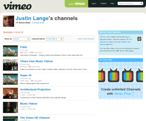 justinlange.com: Justin Lange's channels on Vimeo
Vimeo is a respectful community of creative people who are passionate about sharing the videos they make. Use Vimeo if you want the best tools and highest quality video in the universe.