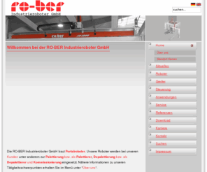 ro-ber-industrieroboter.com: RO-BER Industrieroboter GmbH - Palettierer, Depalettierer, Palettieren, Portalroboter
RO-BER Industrieroboter GmbH - Palettierer, Depalettierer,Palettieren, Portalroboter