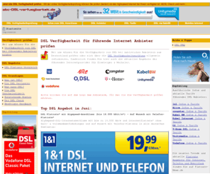 abc-dsl-verfuegbarkeit.de: DSL Verfügbarkeit prüfen! Online Verfügbarkeitsprüfung für viele Internet Anbieter
Hier können Sie die DSL Verfügbarkeit in Deutschland prüfen! Verfügbarkeitsprüfung (DSL Check) für führende Internet Anbieter auf einem Portal und aktuelle Angebote für den DSL Anschluss. 