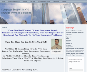 cwpits.com: Computer Support in NYC
1-800-920-6439
Computer Support in NYC is Saving Small to Mid size business money and time with all their technology needs.