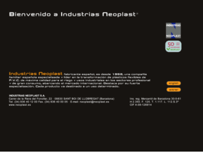 neoplast.es: INDUSTRIAS NEOPLAST
La web de Neoplast informa sobre esta compañía dedicada a la transformación de plásticos flexibles para usos industriales y de gran consumo.