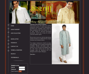 sheriffsherwani.com: Jaipuri Kurta Pyjama| Wedding Dresses| Sherwani Suits|Traditional Sherwanis|Traditional Sherwani Suits|Mens Traditional Sherwanis|India
Jaipuri Kurta Pyjama, Wedding Dreses, Sheriff Sherwani - Manufacturers of sherwani suits, traditional sherwanis, embroidered sherwanis, hand embroidered sherwanis, silk sherwanis, embroidered silk sherwanis, wedding sherwanis, Indian grooms sherwani, mens ethnic sherwani and designer sherwani for men. Showcases the latest from the Indian fashion including jodhpuri suits, sherwanis, kurta pyjama and other Indian wedding clothes.