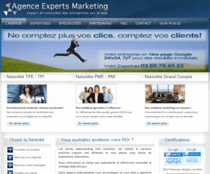 expertsmarketing.fr: Agence Experts Marketing - Experts Google certifiés - Partenaire Google - liens commercial - sponsorises - adwords
Experts en référencement commercial Google, Spécialiste en notoriété des entreprise sur le web, ne comptez plus vos clics, comptez vos clients, agence partenaire google.