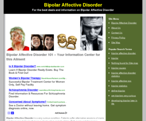 bipolar-affective-disorder.net: Bipolar Affective Disorder 101 – Your Information Center for this Ailment
Bipolar Affective Disorder is a very curious condition. Patients suffer alternative sessions of manic and depressive behavior that can cycle trough in periods of time.