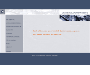 cisekconsult.de: Willkommen - Cisek Consult International - Personalwirtschaft, Human Resources Management, Personalberatung, Medienwirtschaft, Makro-/Mikroökonomie, Medienwirtschaft, Soziologie
Human Resources Management, Unternehmensberater ,Personalberatung, Beratungsleistungen im Sinne strategischer Personalpolitik wie betriebliche Entgeltpolitik, strategisches Personalmarketing und methodische Personalentwicklung, Cisek Consulting, BWL