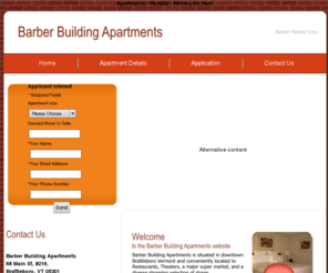 barberbuildingapartments.com: Barber Building Apartments - Apartments - Rentals - Rooms for Rent
Barber Building Apartments is situated in downtown Brattleboro Vermont and conveniently located to Restaurants, Theaters, a major super market, and a diverse shopping selection of stores, rentals, rooms for rent.