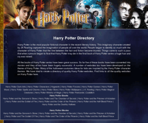 harrypotteronthenet.com: Harry Potter Directory - Harry Potter Useful Websites - Harry Potter
    Links
Check out some great links and websites on Harry Potter