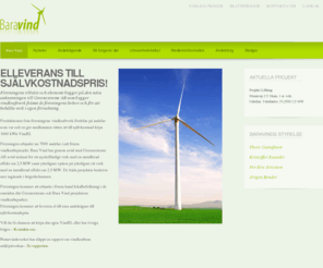 baravind.com: Bara Vind - Projekterar vindkraft!
Bara Vind i Vara Ekonomisk Förening projekterar vindkraft, och levererar el till självkostnadspris! 