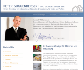 guggenberger.com: Peter Guggenberger Dipl. Sachverständiger (DIA) für die Bewertung von unbebauten und bebauten Grundstücken, für Mieten und Pachten in München und Umgebung
Als Sachverständiger für Immobilienbewertung erstellt Peter Guggenberger Gutachten vorwiegend in der Region München und Umgebung.