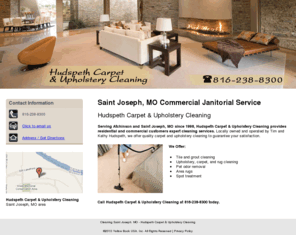 hudspethcleaningservice.com: Cleaning Saint Joseph, MO - Hudspeth Carpet & Upholstery Cleaning
Hudspeth Carpet & Upholstery Cleaning of Saint Joseph, MO provides residential and commercial customers expert cleaning services. Call 816-238-8300.