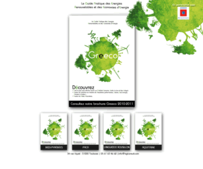 greeco.org: GREECO - Le guide pratique des energies renouvelables et des economies d'energie
GREECO - Le guide pratique des energies renouvelables et des economies d'energie