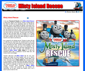 misty-island.info: Thomas & Friends Misty Island - Misty Island Rescue DVD - Misty Island Playset
Misty Island Rescue. Misty Island Rescue is the fantastic new feature length film from Thomas & Friends. Misty Island Rescue introduces new destinations and four new characters. The Sodor Search and Rescue Center is the new home for Harold the Helicopter & Rocky the Crane on the Island of Sodor. Available to buy now the Misty Island Rescue playset & the Misty Island Rescue DVD.