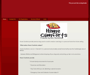 homecomfortsni.com: Home - Home Comforts
Home Comforts Premium Dog Care and Kennelling