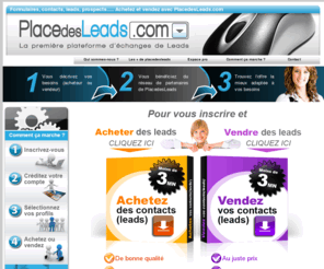 placedesleads.com: Formulaires, contacts, leads, prospects,... achetez et vendez avec Placedesleads.com
Avec Placedesleads.com, trouvez en moins de 3 minutes vos futurs clients, nous vous proposons les contacts (leads) les plus adaptés à vos besoins.