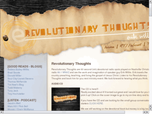 revolutionarythoughts.com: Revolutionary Thoughts
The 60 second radio thoughts given by Erik Willits