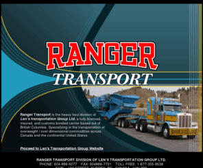 rangertransport.com: Ranger Transport - Vancouver Lowbed, Heavy Haul, Over Size Transport and Vancouver Port Direct Discharge
Welcome to Lens Transportation Group Ltd. & Ranger Transport Official Website!