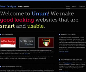 unumdesigns.com: Unum Designs
Web design and web development studio based in Jersey city, New Jersey. Unum Designs is dedicated to creating websites that are fresh & engaging, and that leverage the absolute best practices in web development. Areas of expertise include custom website design, HTML/CSS, Javascript and PHP coding, content management, search engine optimization, online marketing and social media.