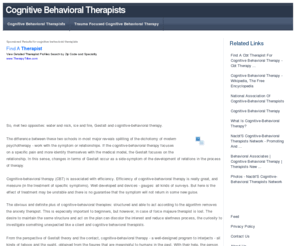 cognitivebehavioraltherapists.org: Cognitive Behavioral Therapists
So, met two opposites: water and rock, ice and fire, Gestalt and cognitive-behavioral therapy. The difference between these two schools in most major reveals splitting of the dichotomy of modern psychotherapy - work with the symptom or relationships. If the cognitive-behavioral therapy focuses on a specific pain and more identify themselves with the medical model, the Gestalt focuses on the relationship. In this sense, changes in terms of Gestalt occur as a side-symptom of the development of relations in the process of therapy. Cognitive-behavioral therapy (CBT) is associated with efficiency. Efficiency of cognitive-behavioral therapy is really great, and measure (in the treatment of specific symptoms). Well developed and devices - gauges: all kinds of surveys. But here is the effect of treatment may be unstable and there is no guarantee that the symptom will not return in some new guise.