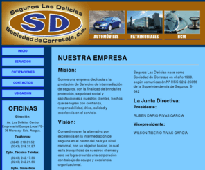 seguroslasdelicias.com: Seguros las Delicias
Sitio WEB de la Sociedad de Corretaje Seguros las Delicias