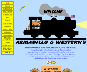 awrr.com: Armadillo & Western RailRoad Co.
The Armadillo & Western RR Web Site provides extensive information on model RR electronics, DCC, turnouts (esp. PECO), diesel locos (esp. ATSF), layouts, & links.  Some N-scale orientation; search engine.