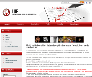 endovascularunion.com: International Union of Endovascular
L’association International Union of Endovascular(IUE) a pour objet la formation médicale continue et la recherche, de fédérer son action au plan national et international, de former et d’établir des programmes d’aides et d’interventions dans des pays défavorisés ou en besoin d’assistance médicale.