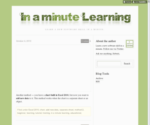 inaminutelearning.com: In A Minute Learning
Learn a new software skill in a minute. Follow me via Twitter.