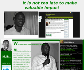 mutiuokediran.com: Mutiu Okediran > It is not too late to make VALUABLE IMPACT
