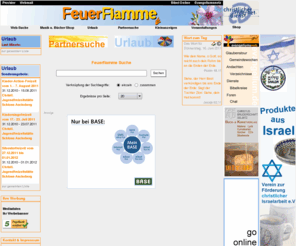 feuerflamme.info: Feuerflamme
Feuerflamme ist die christliche, kirchliche Suchmaschine, Partnersuche / Partnervermittlung im deutschsprachigen Raum mit vielen Urlaubsangeboten