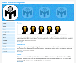 mensa-bih.org: Mensa BiH Official website
Mensa Bosna i Hercegovina je mensa u osnivanju