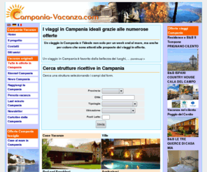 campania-vacanza.com: Vacanze in Campania - Agriturismi, Hotel, Bed and Breakfast, Case Vacanza e itinerari turistici
tutte le case vacanza in Campania, agriturismi, B&B e Hotel