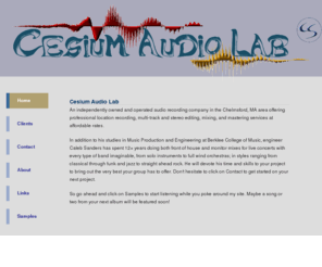 cesiumaudiolab.com: Cesium Audio Lab Home
Cesium Audio Lab, an independent musical recording endeavour owned and operated by Caleb Sanders.