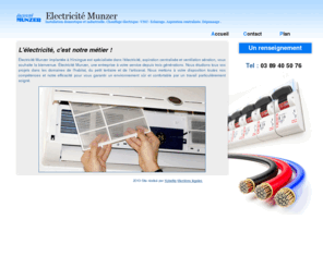 electricite-munzer.com: ELECTRICITé MUNZER
Électricité Munzer implantée à Hirsingue est spécialisée dans l'électricité, aspiration centralisée et ventilation aération, vous 
				souhaite la bienvenue.