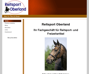 reitsport-oberland.com: Home
Reitsport Oberland, Reitsportartikel und Reitsportzubehör