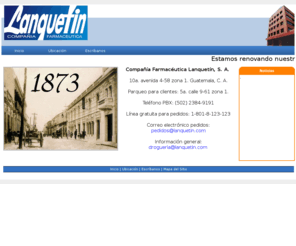 lanquetin.com: Compañía Farmacéutica Lanquetín, S. A.
Distribuidor de productos farmacéuticos de Laboratorios nacionales e importados, con 137 años de experiencia en el mercado guatemalteco