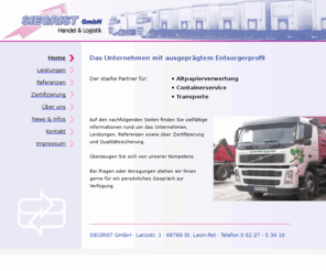 siegrist-gmbh.de: Altpapierverwertung, Containerservice, Transporte
Handels- und Logistikunternehmen, Entsorgungsfachbetrieb in der Rhein-Neckar-Metropolregion mit Schwerpunkt Altpapierverwertung, Entsorgung.