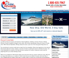 cruisingfrom.com: Discount Cruises, Last Minute Cruises, Cheap Cruises, Cruise Deals, Cruise Bargain, Cruise Vacation
Discount Cruises from Cruise Rewards. Specialist in last minute cruises, cruise bargains, cheap cruises, cruise lines and cruise vacations.