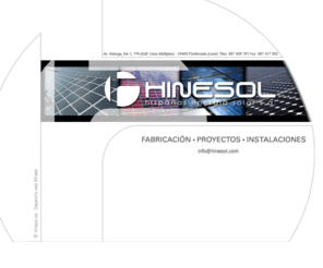 hinesol.com: HINESOL
Empresa espacializada en la instalación, fabricación y desarrollo de paneles solares