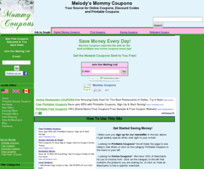 mommycoupons.com: Mommy Coupons - Online Coupons, Discount Codes, and Printable Coupons
Save Money Every Day!  Mommy Coupons searches the web for the best printable coupons and online coupons and discount codes every day!  Make us your first stop before shopping!